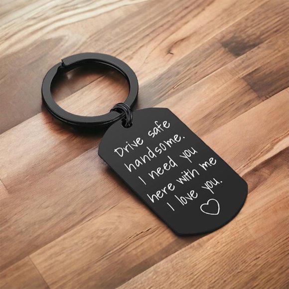Stainless Steel Drive Safe handsome I need you here with me Keychain - Picture 3 of 4
